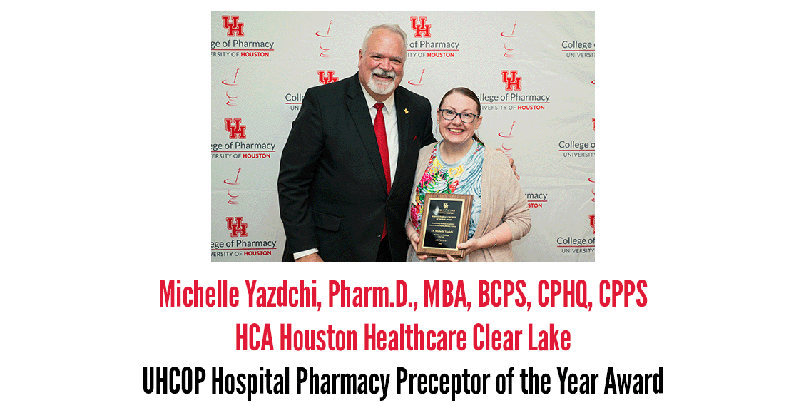 Hospital Pharmacy Preceptor, Michelle Yazdchi, Pharm.D., HCA Houston Healthcare Clear Lake